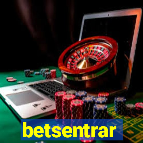 betsentrar