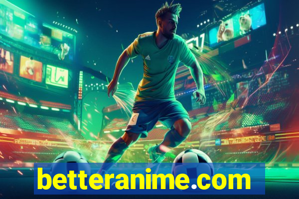 betteranime.com