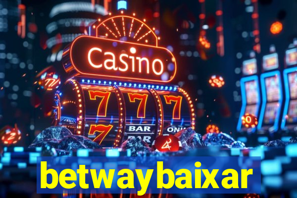 betwaybaixar