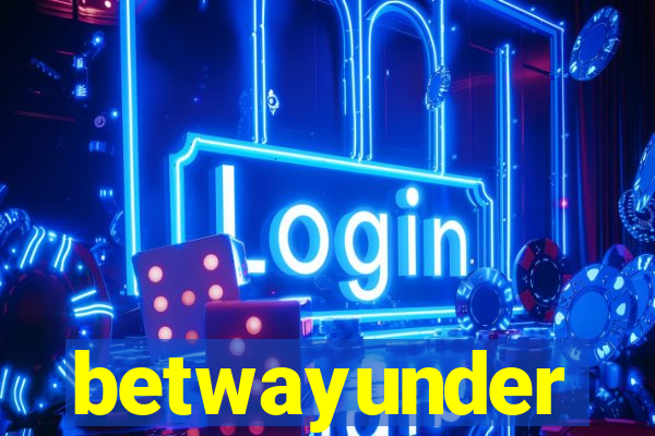 betwayunder