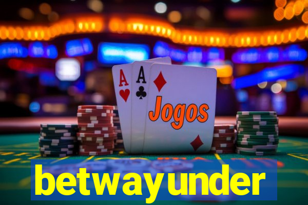 betwayunder