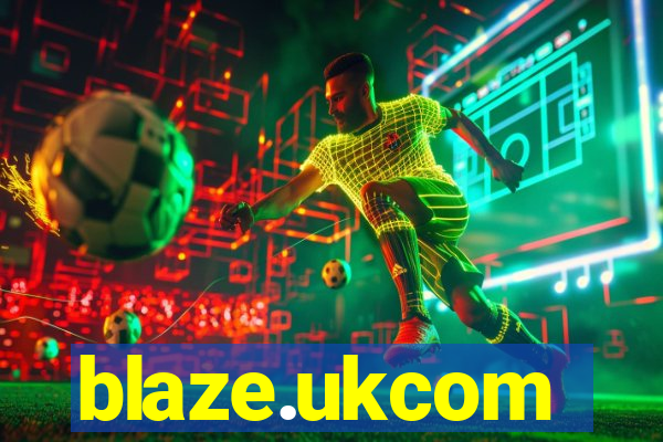 blaze.ukcom