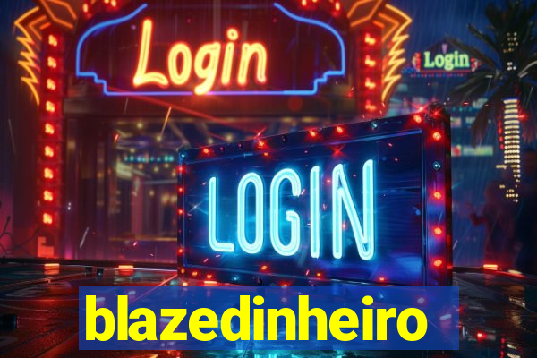 blazedinheiro