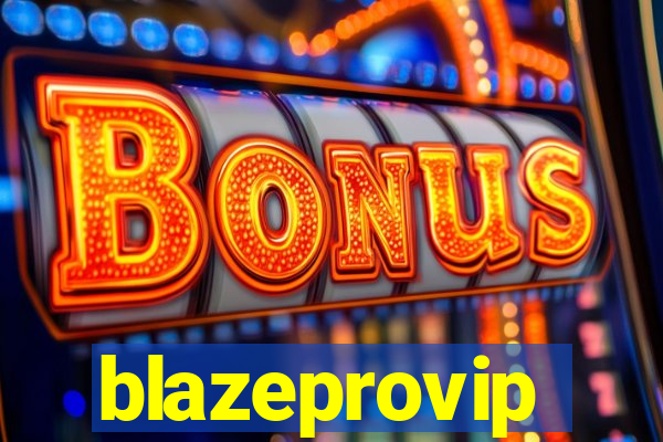 blazeprovip