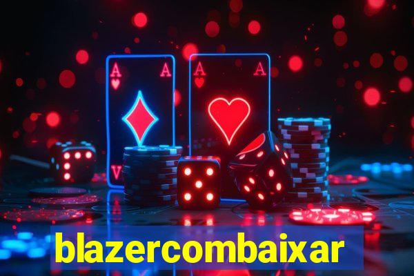 blazercombaixar