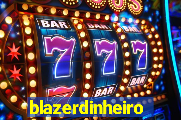 blazerdinheiro