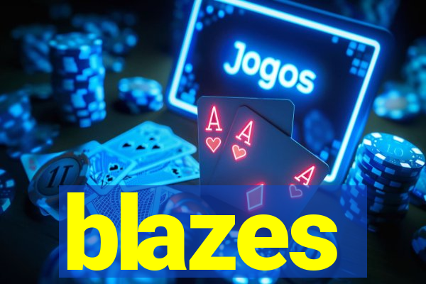 blazes