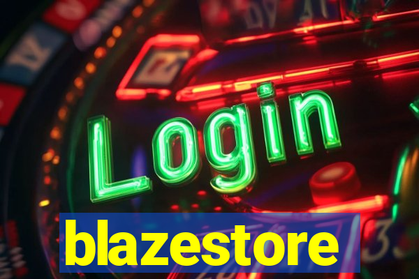 blazestore
