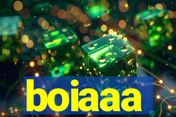 boiaaa