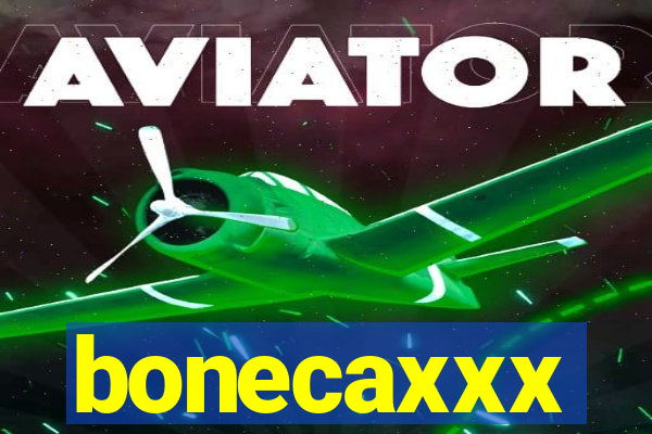 bonecaxxx