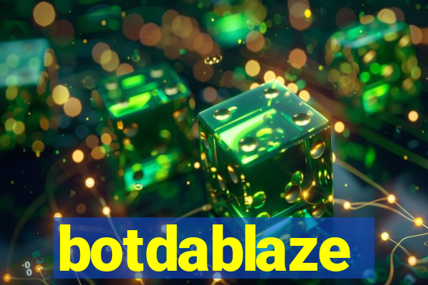 botdablaze