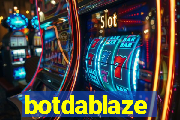 botdablaze