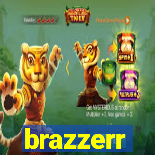 brazzerr