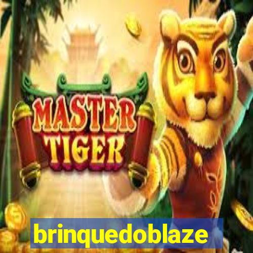 brinquedoblaze