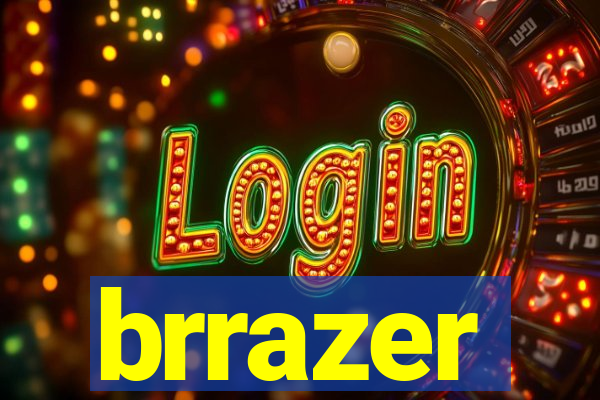 brrazer