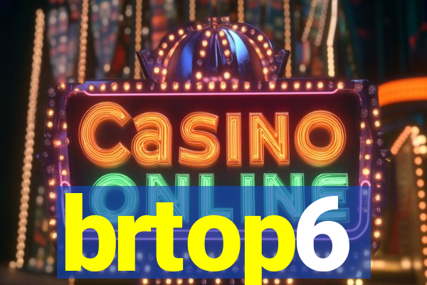 brtop6
