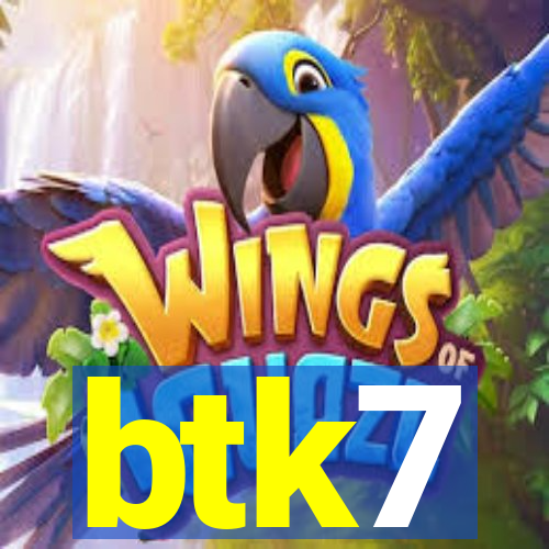 btk7