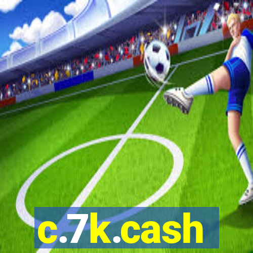 c.7k.cash