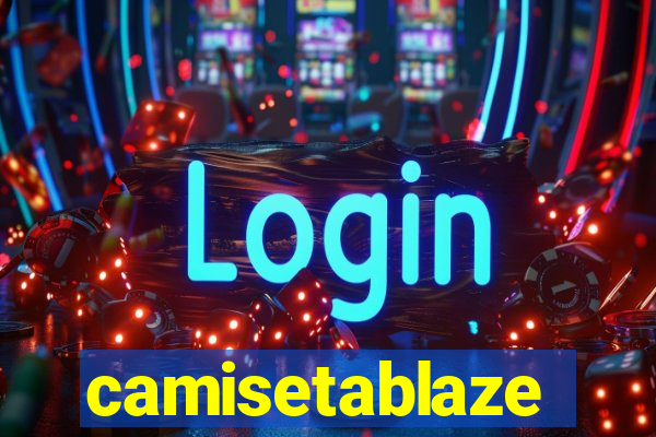 camisetablaze