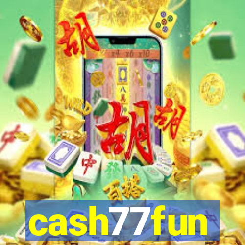 cash77fun