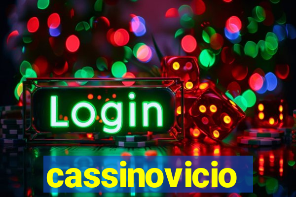 cassinovicio