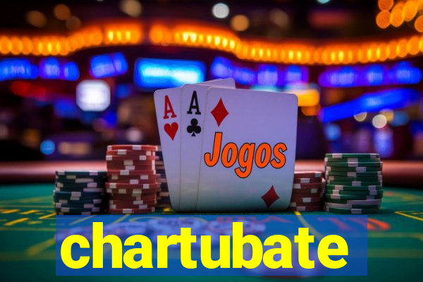 chartubate
