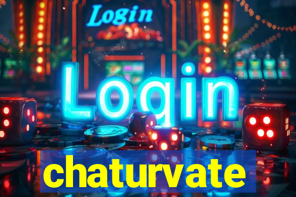 chaturvate