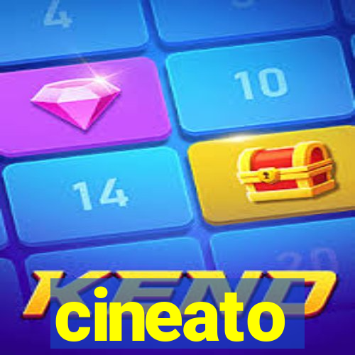 cineato