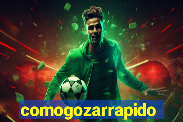 comogozarrapido