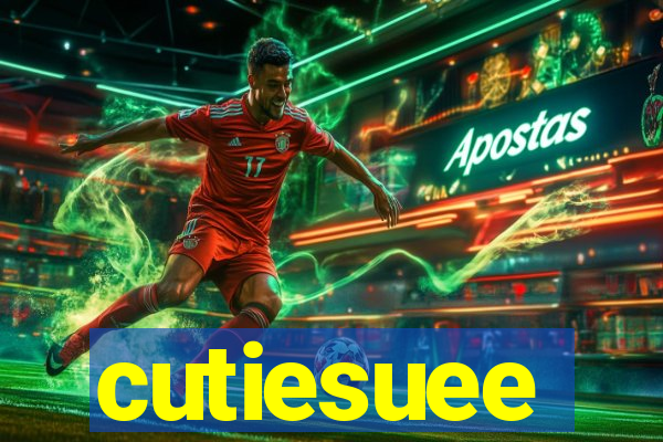 cutiesuee