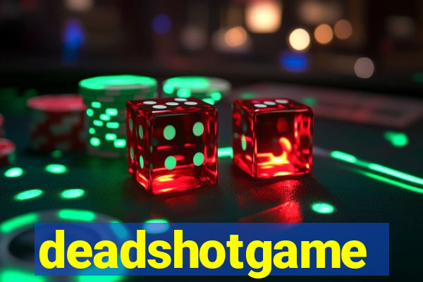 deadshotgame