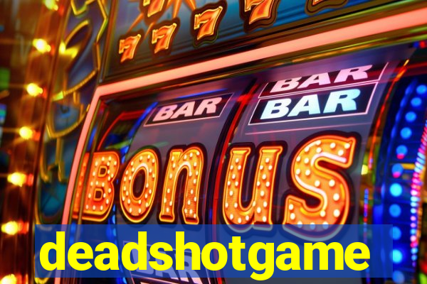 deadshotgame