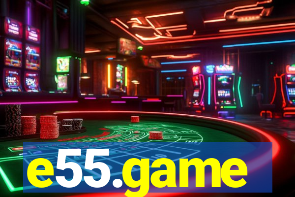 e55.game