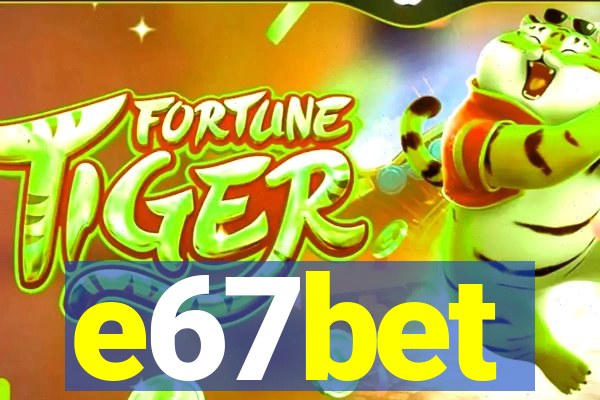 e67bet
