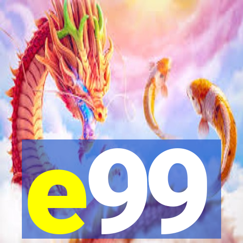 e99