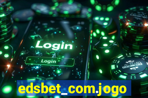 edsbet_com.jogos.app