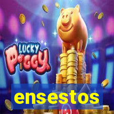 ensestos
