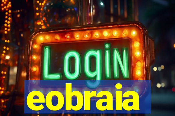 eobraia