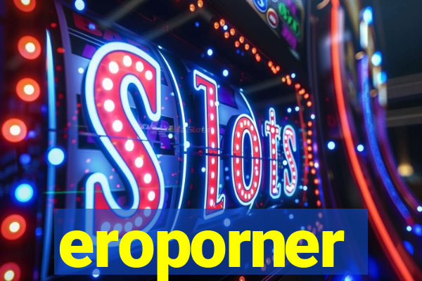 eroporner