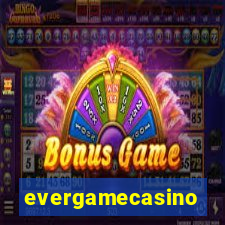 evergamecasino