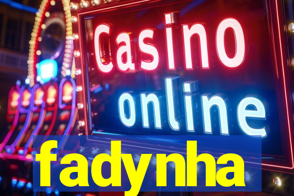 fadynha