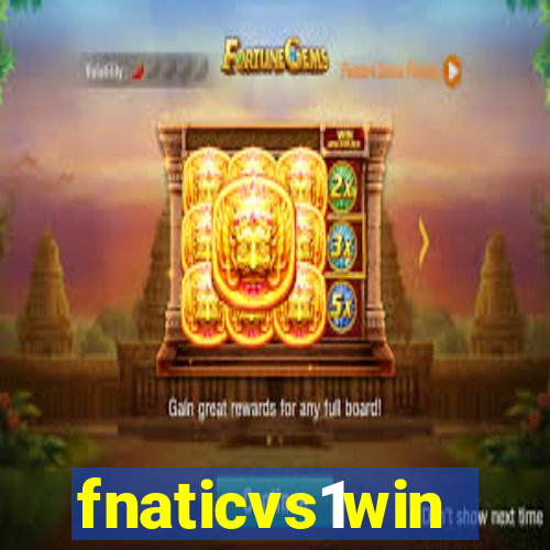 fnaticvs1win