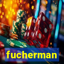 fucherman