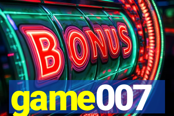 game007