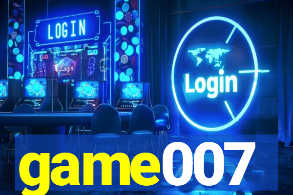 game007