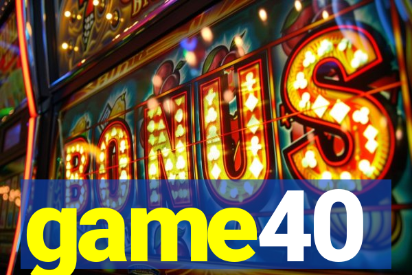 game40