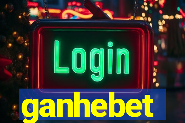 ganhebet