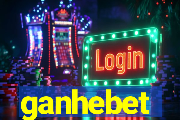 ganhebet