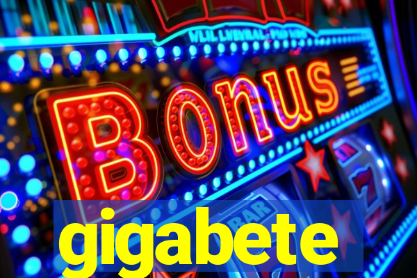 gigabete