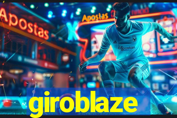 giroblaze
